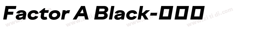 Factor A Black字体转换